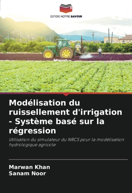 Modélisation du ruissellement d'irrigation - Système basé sur la régression: Utilisation du simulateur du NRCS pour la modélisation hydrologique agricole