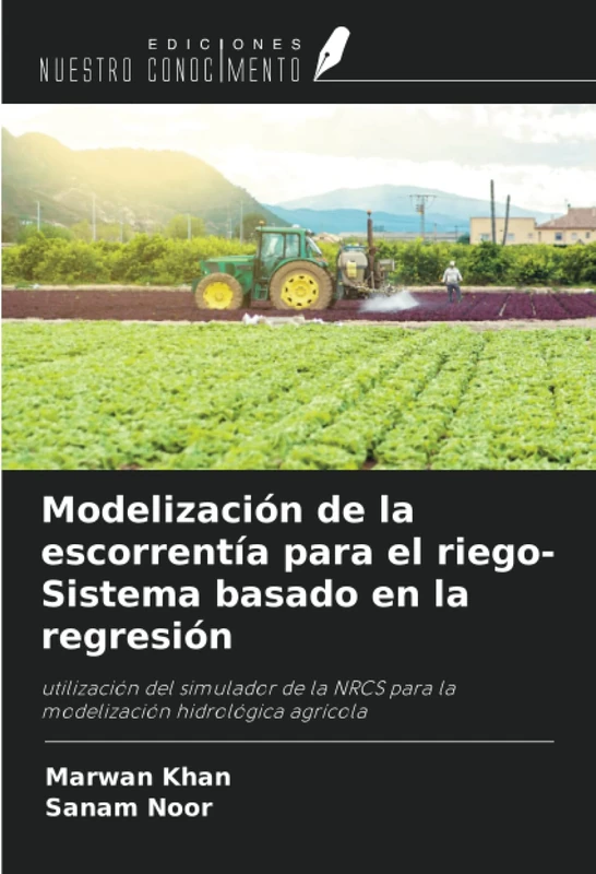 Modelización de la escorrentía para el riego-Sistema basado en la regresión: utilización del simulador de la NRCS para la modelización hidrológica agrícola
