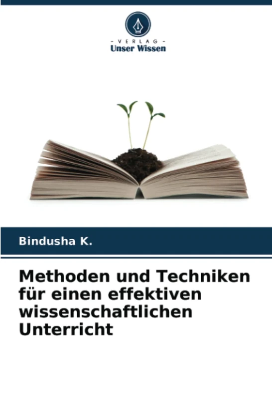 Methoden und Techniken für einen effektiven wissenschaftlichen Unterricht