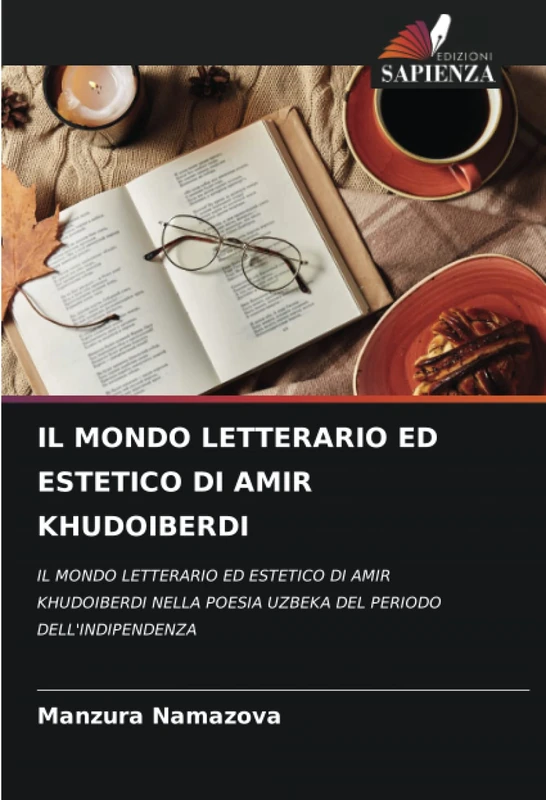 IL MONDO LETTERARIO ED ESTETICO DI AMIR KHUDOIBERDI: IL MONDO LETTERARIO ED ESTETICO DI AMIR KHUDOIBERDI NELLA POESIA UZBEKA DEL PERIODO DELL'INDIPENDENZA