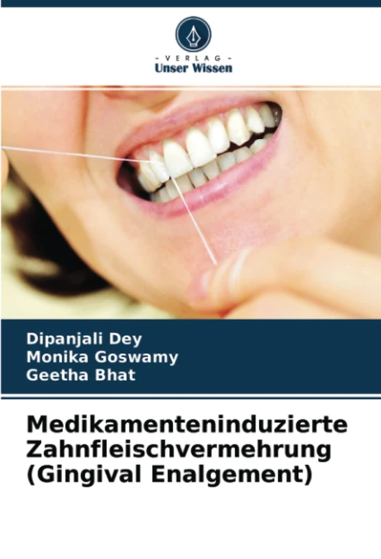 Medikamenteninduzierte Zahnfleischvermehrung (Gingival Enalgement)