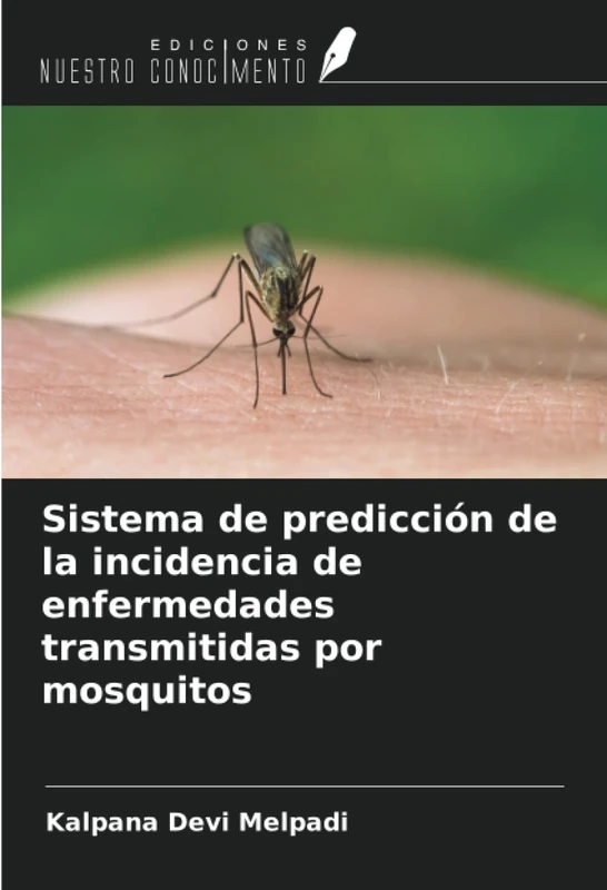 Sistema de predicción de la incidencia de enfermedades transmitidas por mosquitos