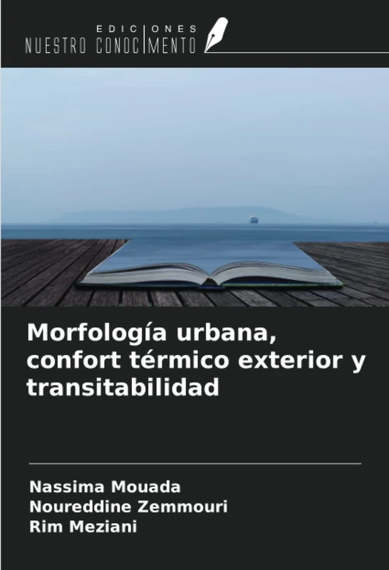Morfología urbana, confort térmico exterior y transitabilidad