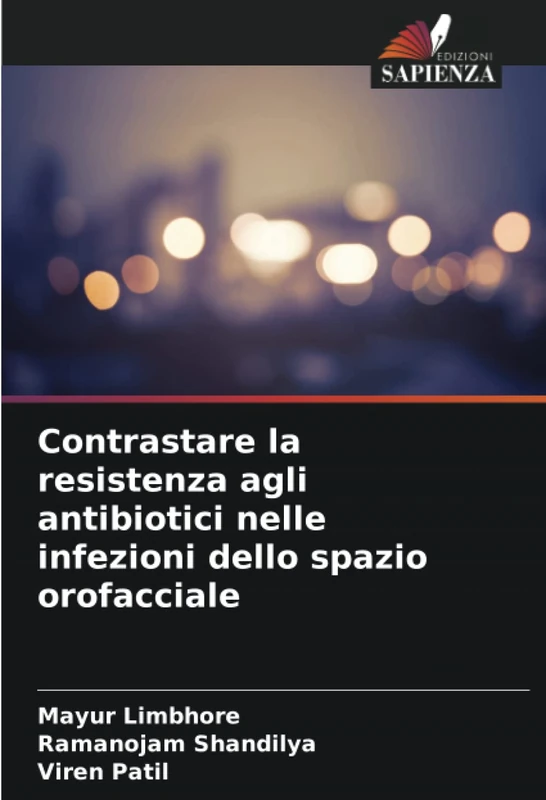 Contrastare la resistenza agli antibiotici nelle infezioni dello spazio orofacciale