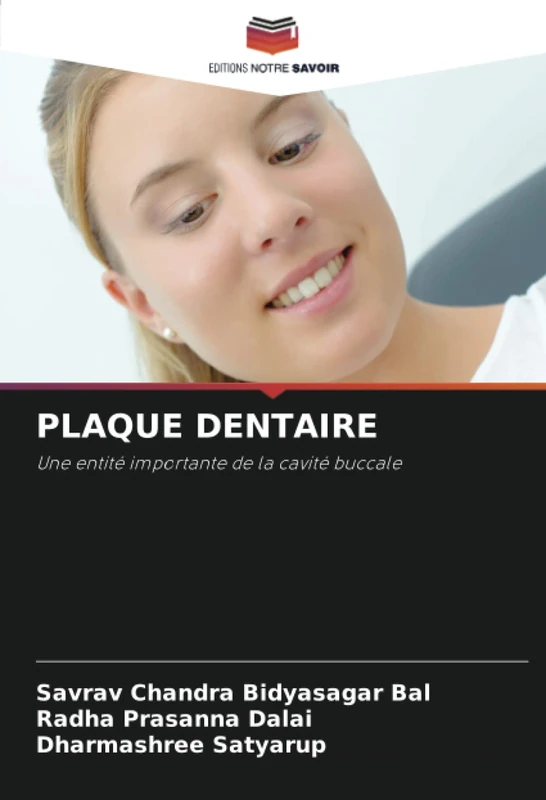 PLAQUE DENTAIRE: Une entité importante de la cavité buccale
