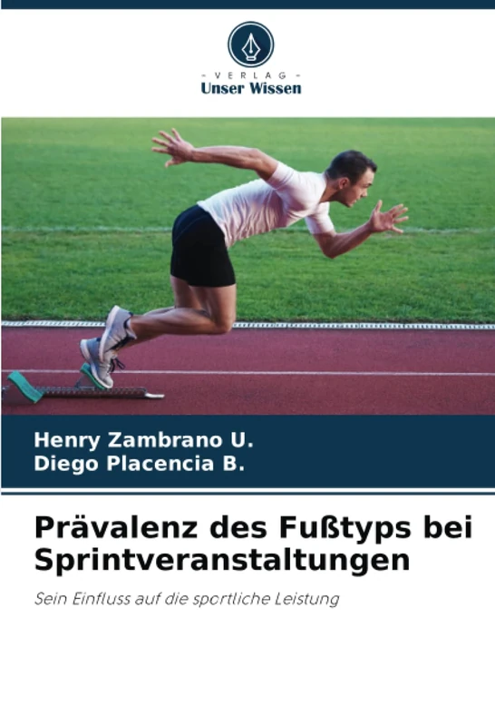 Prävalenz des Fußtyps bei Sprintveranstaltungen: Sein Einfluss auf die sportliche Leistung