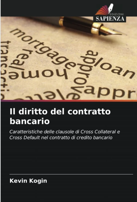 Il diritto del contratto bancario: Caratteristiche delle clausole di Cross Collateral e Cross Default nel contratto di credito bancario