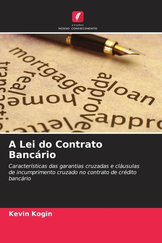 A Lei do Contrato Bancário: Características das garantias cruzadas e cláusulas de incumprimento cruzado no contrato de crédito bancário