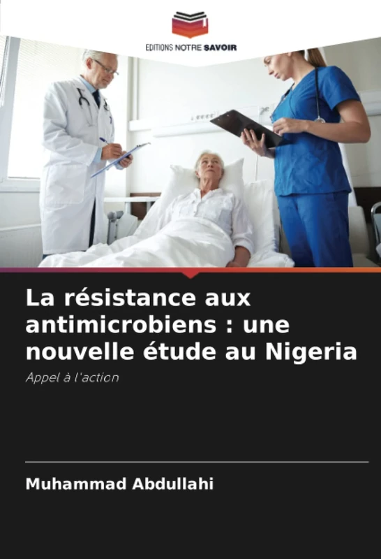 La résistance aux antimicrobiens : une nouvelle étude au Nigeria: Appel à l'action - Image 1