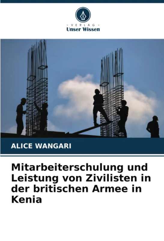 Mitarbeiterschulung und Leistung von Zivilisten in der britischen Armee in Kenia
