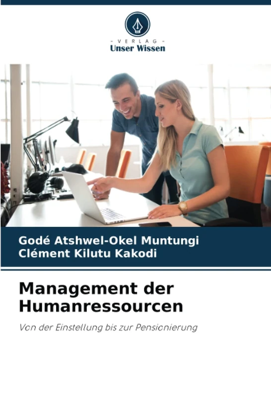 Management der Humanressourcen: Von der Einstellung bis zur Pensionierung