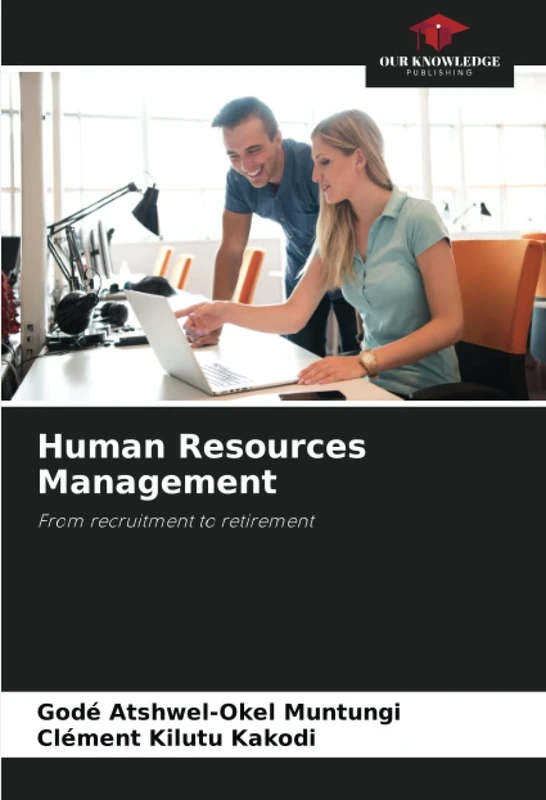 Human Resources Management: From recruitment to retirement