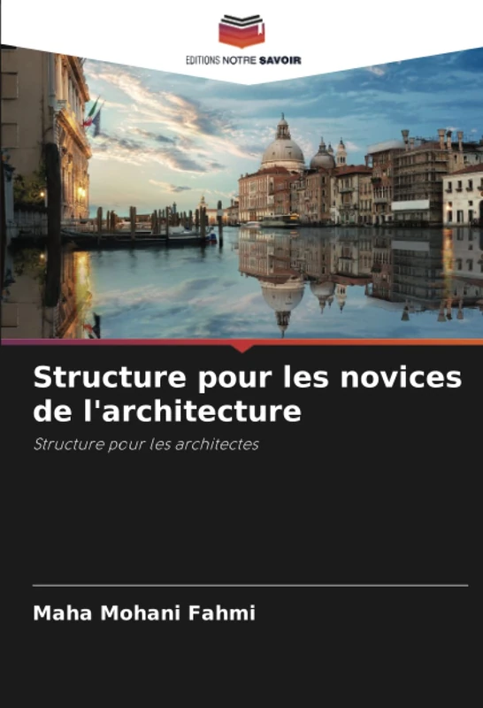 Structure pour les novices de l'architecture: Structure pour les architectes