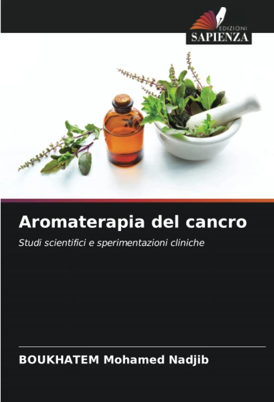 Aromaterapia del cancro: Studi scientifici e sperimentazioni cliniche