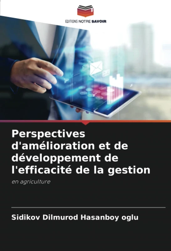 Perspectives d'amélioration et de développement de l'efficacité de la gestion: en agriculture