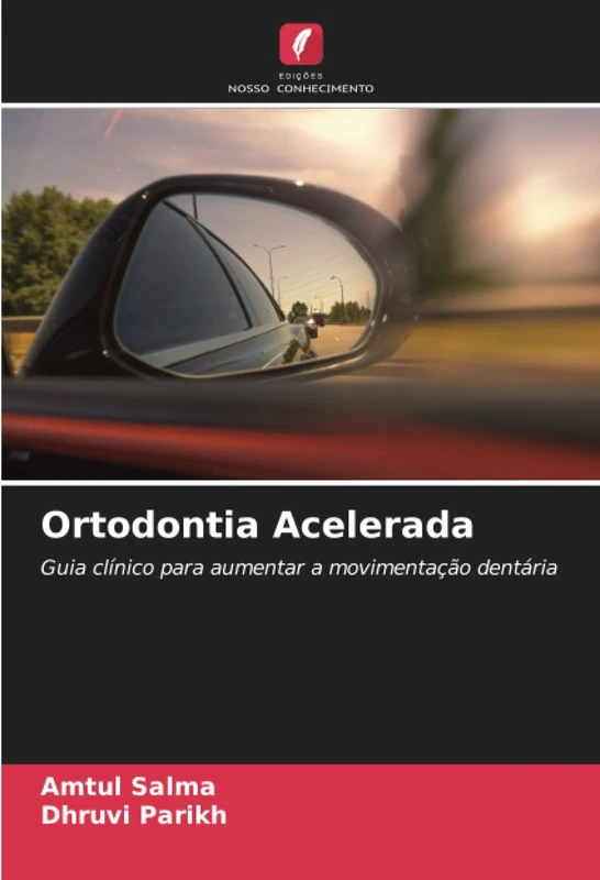 Ortodontia Acelerada: Guia clínico para aumentar a movimentação dentária