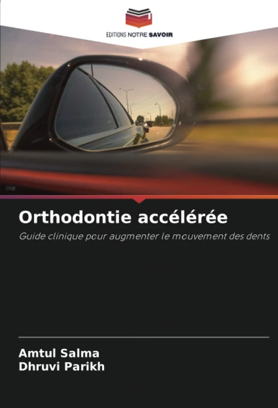 Orthodontie accélérée: Guide clinique pour augmenter le mouvement des dents