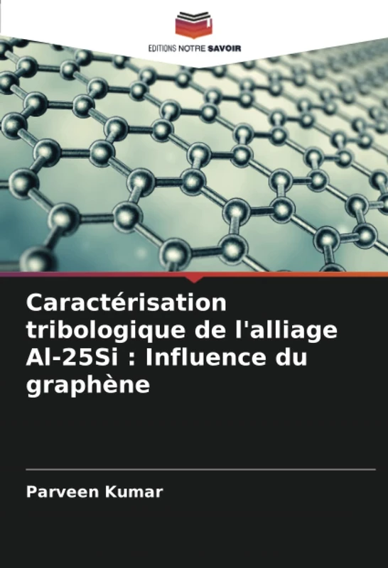 Caractérisation tribologique de l'alliage Al-25Si : Influence du graphène