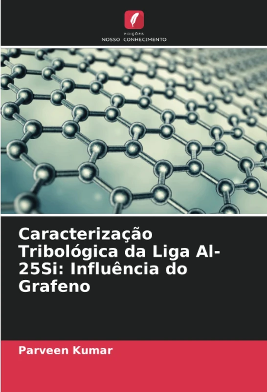 Caracterização Tribológica da Liga Al-25Si: Influência do Grafeno