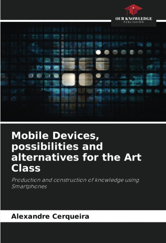 Mobile Devices, possibilities and alternatives for the Art Class: Production and construction of knowledge using Smartphones - Image 1