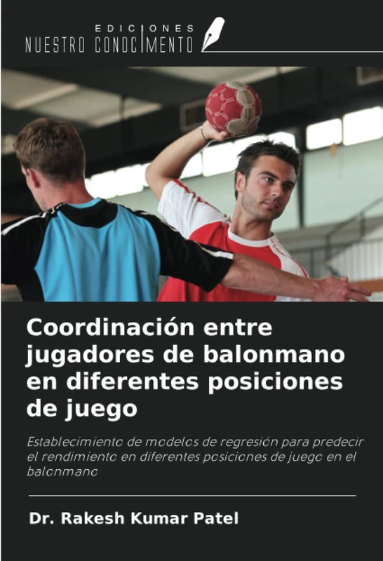 Coordinación entre jugadores de balonmano en diferentes posiciones de juego: Establecimiento de modelos de regresión para predecir el rendimiento en diferentes posiciones de juego en el balonmano - Image 1