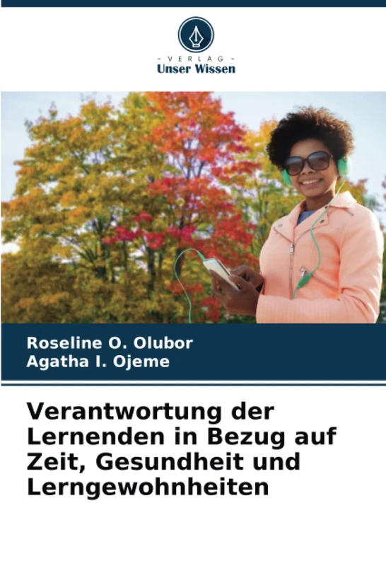 Verantwortung der Lernenden in Bezug auf Zeit, Gesundheit und Lerngewohnheiten