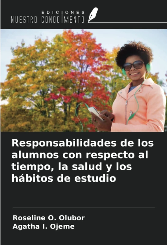 Responsabilidades de los alumnos con respecto al tiempo, la salud y los hábitos de estudio