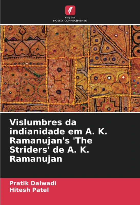Vislumbres da indianidade em A. K. Ramanujan's 'The Striders' de A. K. Ramanujan