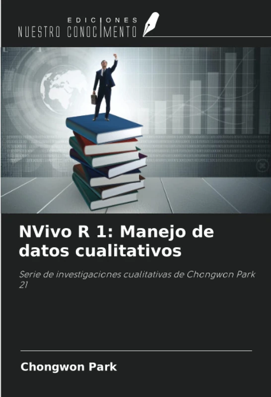 NVivo R 1: Manejo de datos cualitativos: Serie de investigaciones cualitativas de Chongwon Park 21 - Image 1