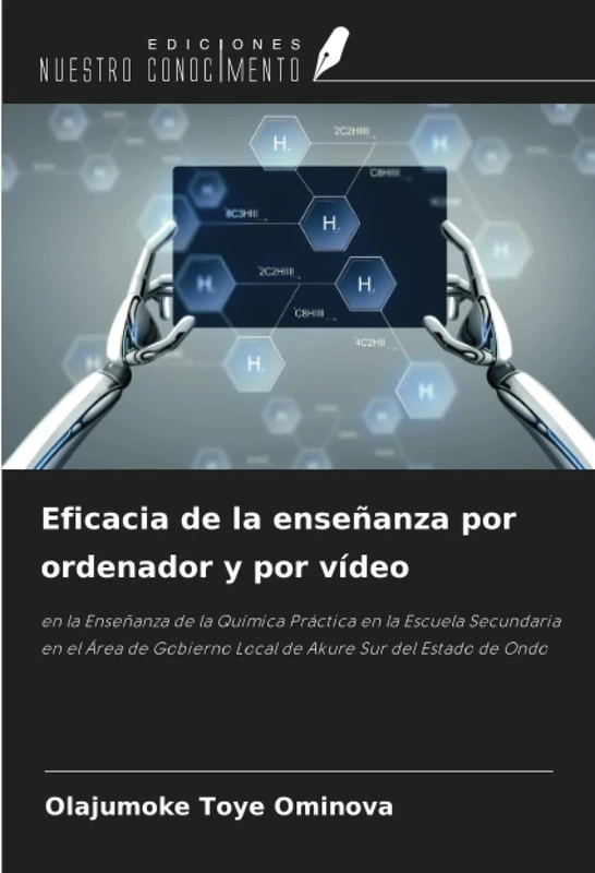 Eficacia de la enseñanza por ordenador y por vídeo: en la Enseñanza de la Química Práctica en la Escuela Secundaria en el Área de Gobierno Local de Akure Sur del Estado de Ondo