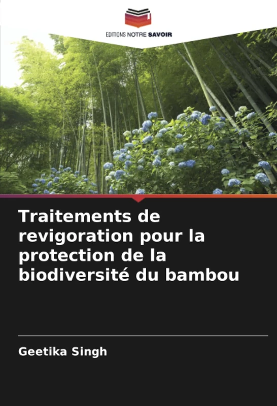 Traitements de revigoration pour la protection de la biodiversité du bambou