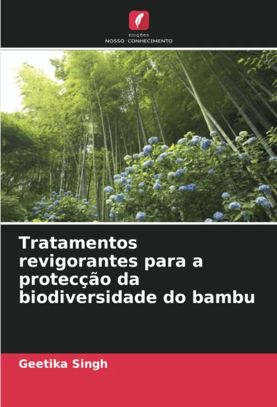 Tratamentos revigorantes para a protecção da biodiversidade do bambu