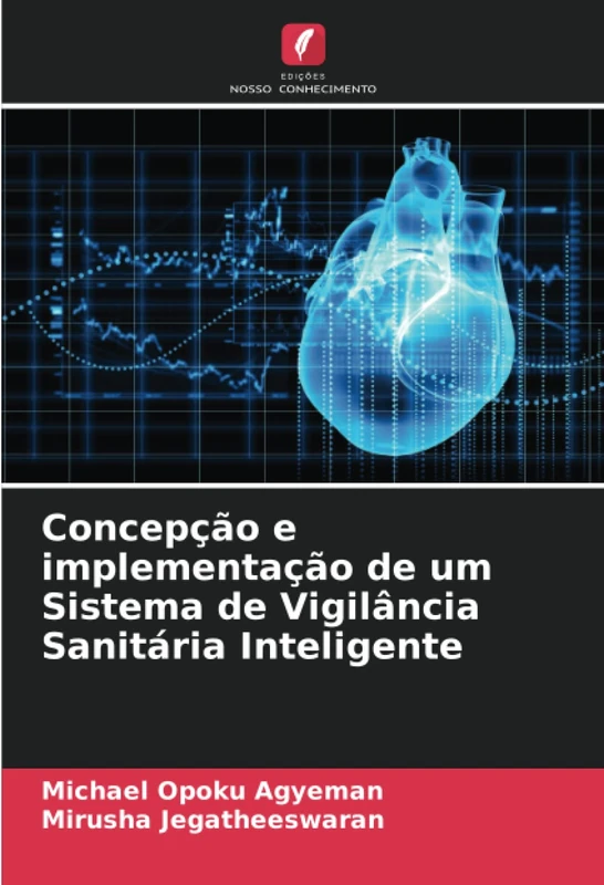 Concepção e implementação de um Sistema de Vigilância Sanitária Inteligente