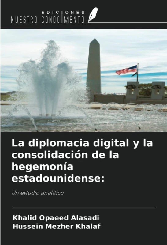 La diplomacia digital y la consolidación de la hegemonía estadounidense:: Un estudio analítico