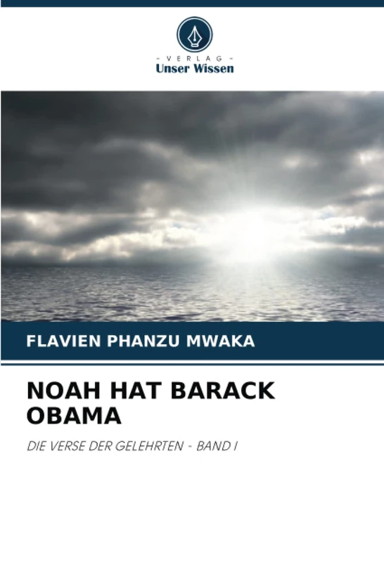 NOAH HAT BARACK OBAMA: DIE VERSE DER GELEHRTEN - BAND I - Image 1