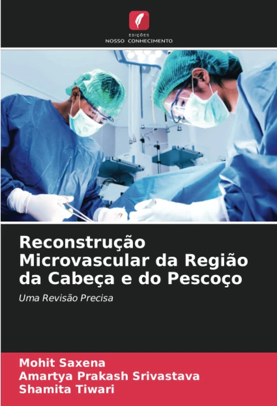 Reconstrução Microvascular da Região da Cabeça e do Pescoço: Uma Revisão Precisa - Image 1