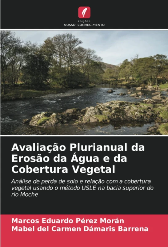 Avaliação Plurianual da Erosão da Água e da Cobertura Vegetal: Análise de perda de solo e relação com a cobertura vegetal usando o método USLE na bacia superior do rio Moche - Image 1