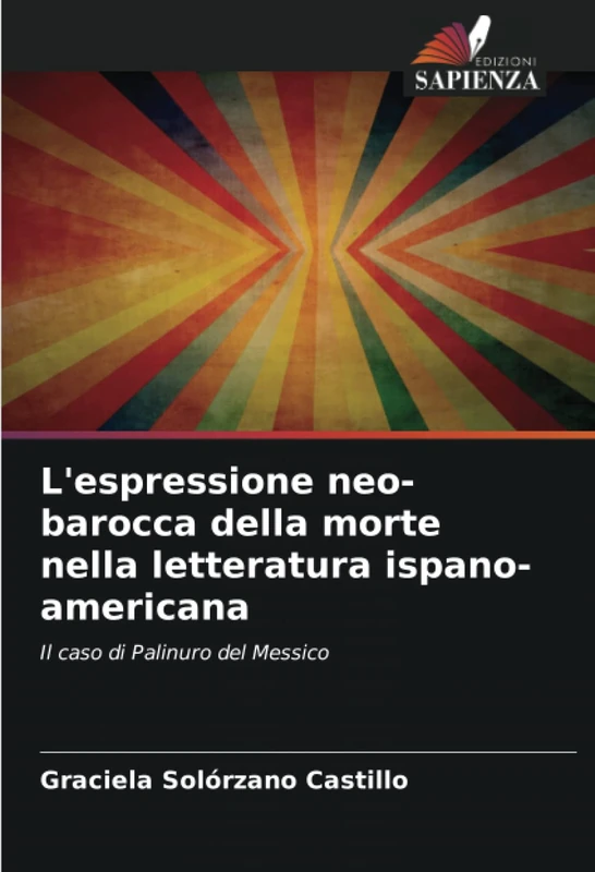 L'espressione neo-barocca della morte nella letteratura ispano-americana: Il caso di Palinuro del Messico