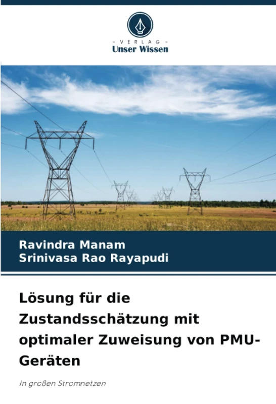 Lösung für die Zustandsschätzung mit optimaler Zuweisung von PMU-Geräten: In großen Stromnetzen