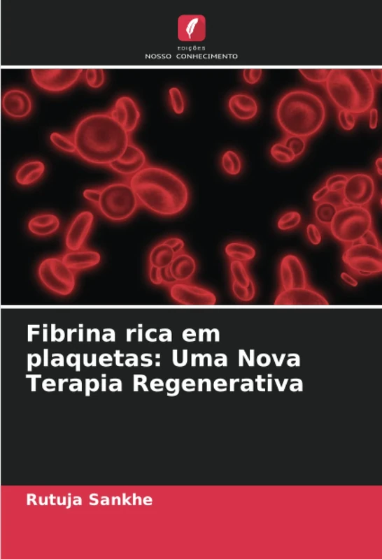 Fibrina rica em plaquetas: Uma Nova Terapia Regenerativa - Image 1