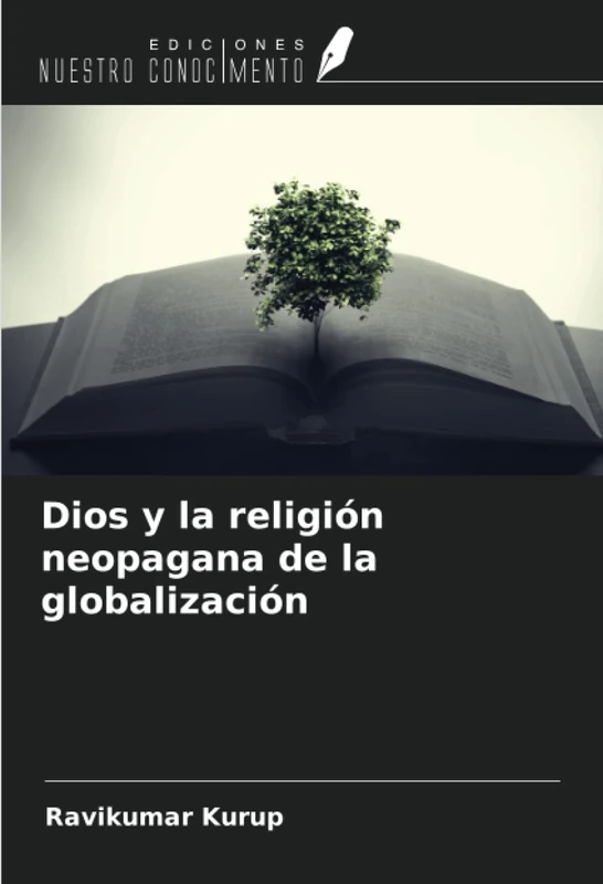 Dios y la religión neopagana de la globalización