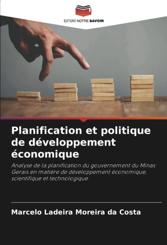 Planification et politique de développement économique: Analyse de la planification du gouvernement du Minas Gerais en matière de développement économique, scientifique et technologique