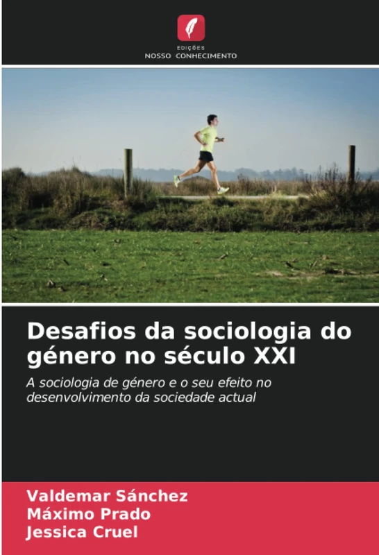 Desafios da sociologia do género no século XXI: A sociologia de género e o seu efeito no desenvolvimento da sociedade actual