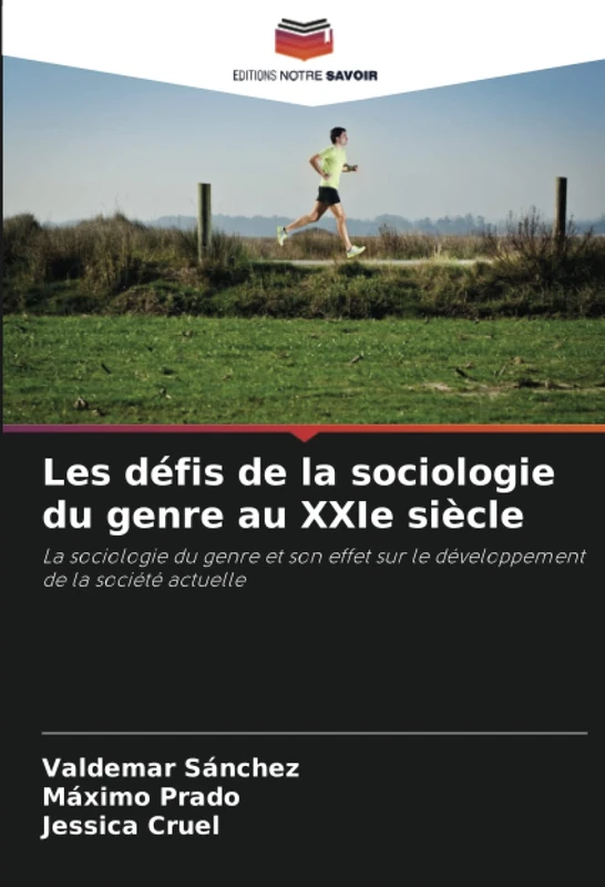 Les défis de la sociologie du genre au XXIe siècle: La sociologie du genre et son effet sur le développement de la société actuelle