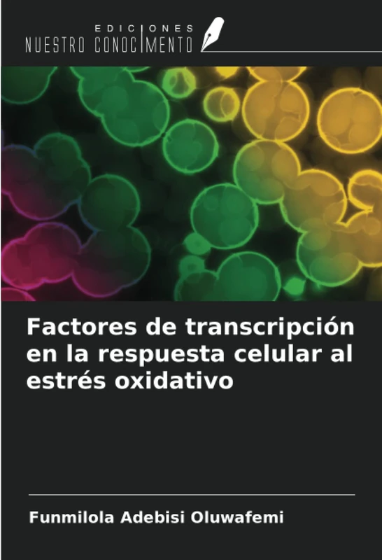 Factores de transcripción en la respuesta celular al estrés oxidativo