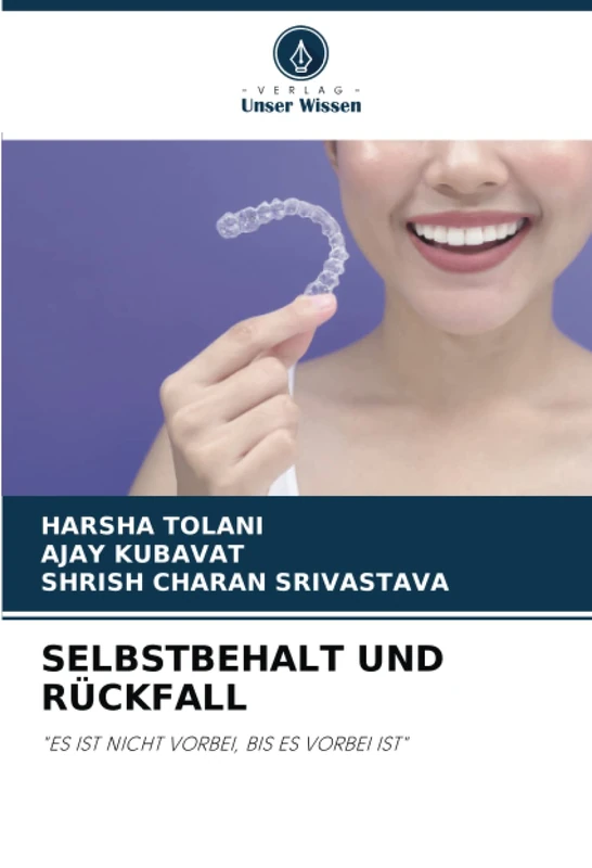 SELBSTBEHALT UND RÜCKFALL: "ES IST NICHT VORBEI, BIS ES VORBEI IST"