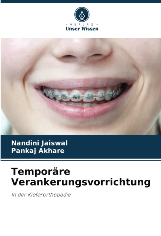 Temporäre Verankerungsvorrichtung: In der Kieferorthopädie