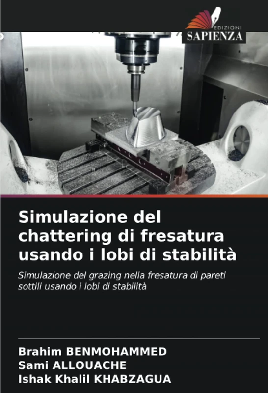 Simulazione del chattering di fresatura usando i lobi di stabilità: Simulazione del grazing nella fresatura di pareti sottili usando i lobi di stabilità - Image 1