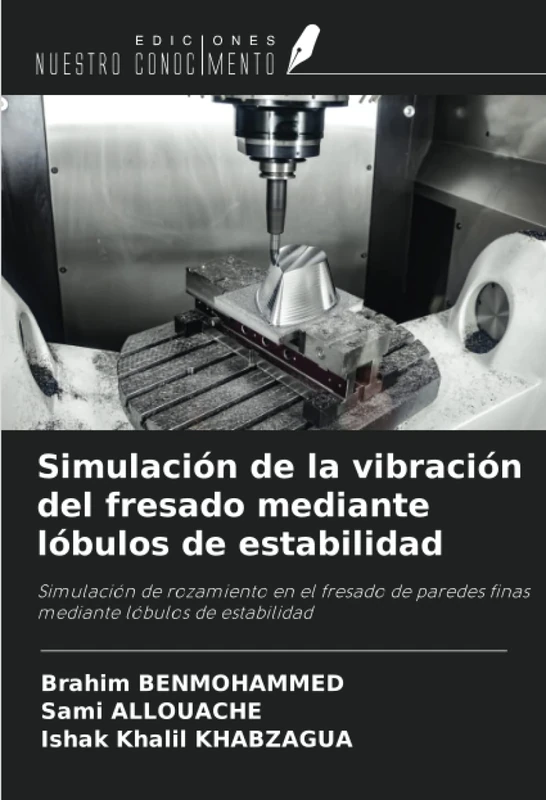 Simulación de la vibración del fresado mediante lóbulos de estabilidad: Simulación de rozamiento en el fresado de paredes finas mediante lóbulos de estabilidad - Image 1