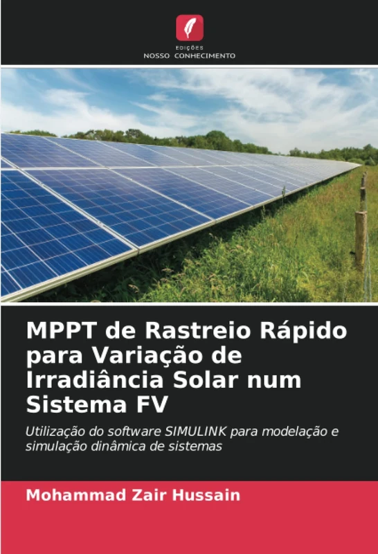 MPPT de Rastreio Rápido para Variação de Irradiância Solar num Sistema FV: Utilização do software SIMULINK para modelação e simulação dinâmica de sistemas
